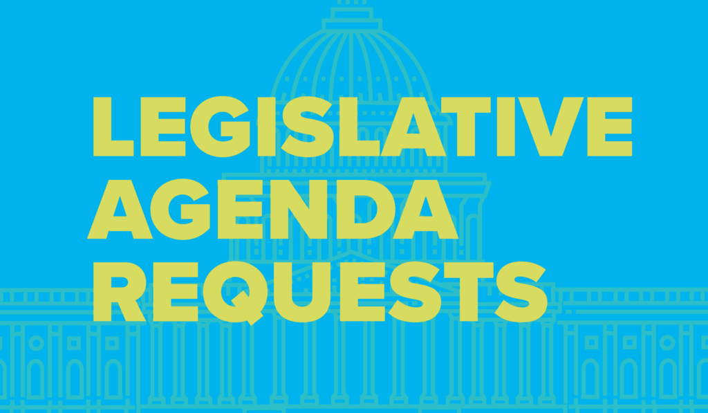 Legislative Agenda Requests